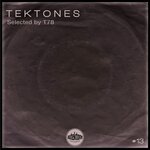 Tektones #13 (Selected By T78)