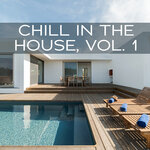 Chill In The House Vol 1