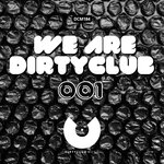 We Are Dirtyclub 001
