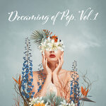 Dreaming Of Pop, Vol 1