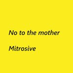 No To The Mother (Explicit)