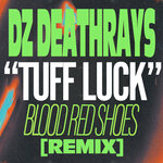 Tuff Luck (Blood Red Shoes Remix)