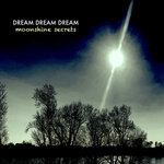 Dream Dream Dream (Moonshine Secrets)