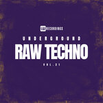 Underground Raw Techno, Vol 21