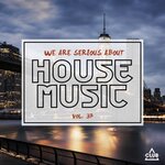 We Are Serious About House Music, Vol 37