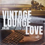Vintage Lounge Love, Vol 5