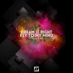 Dream It Right & Key To My Mind