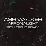 Afronaught (Ron Trent Remix)