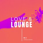 Love & Lounge Vol 3