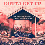 Gotta Get Up (The Jazzual Suspects Soul Source Slap)