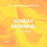 My Deepest Obsession Vol 1 (Sunday Morning Tunes)