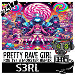 Pretty Rave Girl (Rob IYF & Monster Mix)