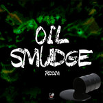Oil Smudge Riddim