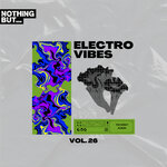 Nothing But... Electro Vibes, Vol 26