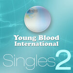 Young Blood International Singles Vol 2