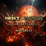 Fan The Flames/Mincemeat