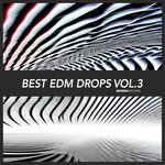 Best EDM Drops, Vol 3