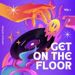 Get On The Floor, Vol 1