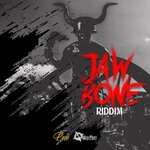 Jaw Bone Riddim (Explicit)