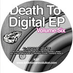 Death To Digital EP Volume 6