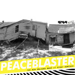 Peaceblaster (The New Orleans Make It Right Remixes)
