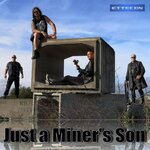 Just A Miner's Son