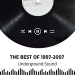 The Best Of 1997-2007 - Underground Sound, Vol 1