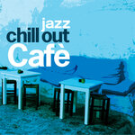 Chill Out Caf? Jazz