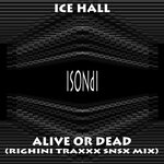 Alive Or Dead (Righini Traxxx Snsx Mix)