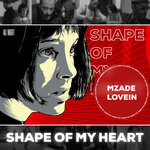 Shape Of My Heart (Original Mix)