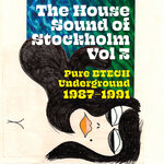 The House Sound Of Stockholm Vol 3: Pure BTECH Underground 1987-1991