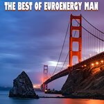 The Best Of Euroenergy Man