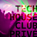 Tech House Club Prive