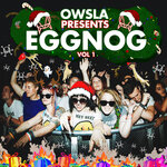 OWSLA presents EGGNOG (Explicit)