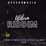 Aabra Riddim Deluxe (Explicit)