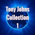 Tony Johns Collection 1