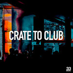 Crate To Club, Vol 4 (Extended Mix)