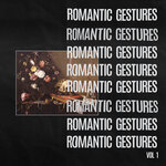 Romantic Gestures Vol 1
