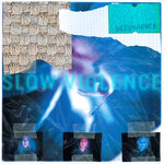 Slow Violence (Explicit Deluxe Edition)