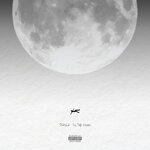 Ticket To The Moon (Explicit)