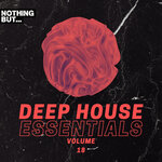 Nothing But... Deep House Essentials, Vol 18