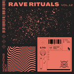 Nothing But... Rave Rituals, Vol 12