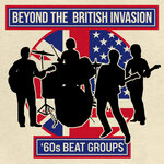 Beyond The British Invasion: '60s Beat Groups