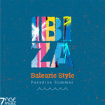 Ibiza Balearic Style, Paradise Summer, Vol 1