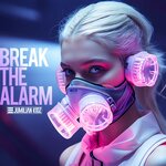 Break The Alarm (Remixes)