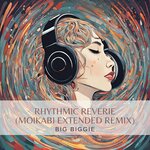 Rhythmic Reverie (Moikabi Extended Remix)