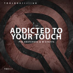 Addicted To Your Touch