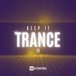 Keep It Trance, Vol 19