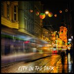 City In The Dark (Alternative Versions)