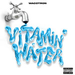 Vitamin Water (Explicit)